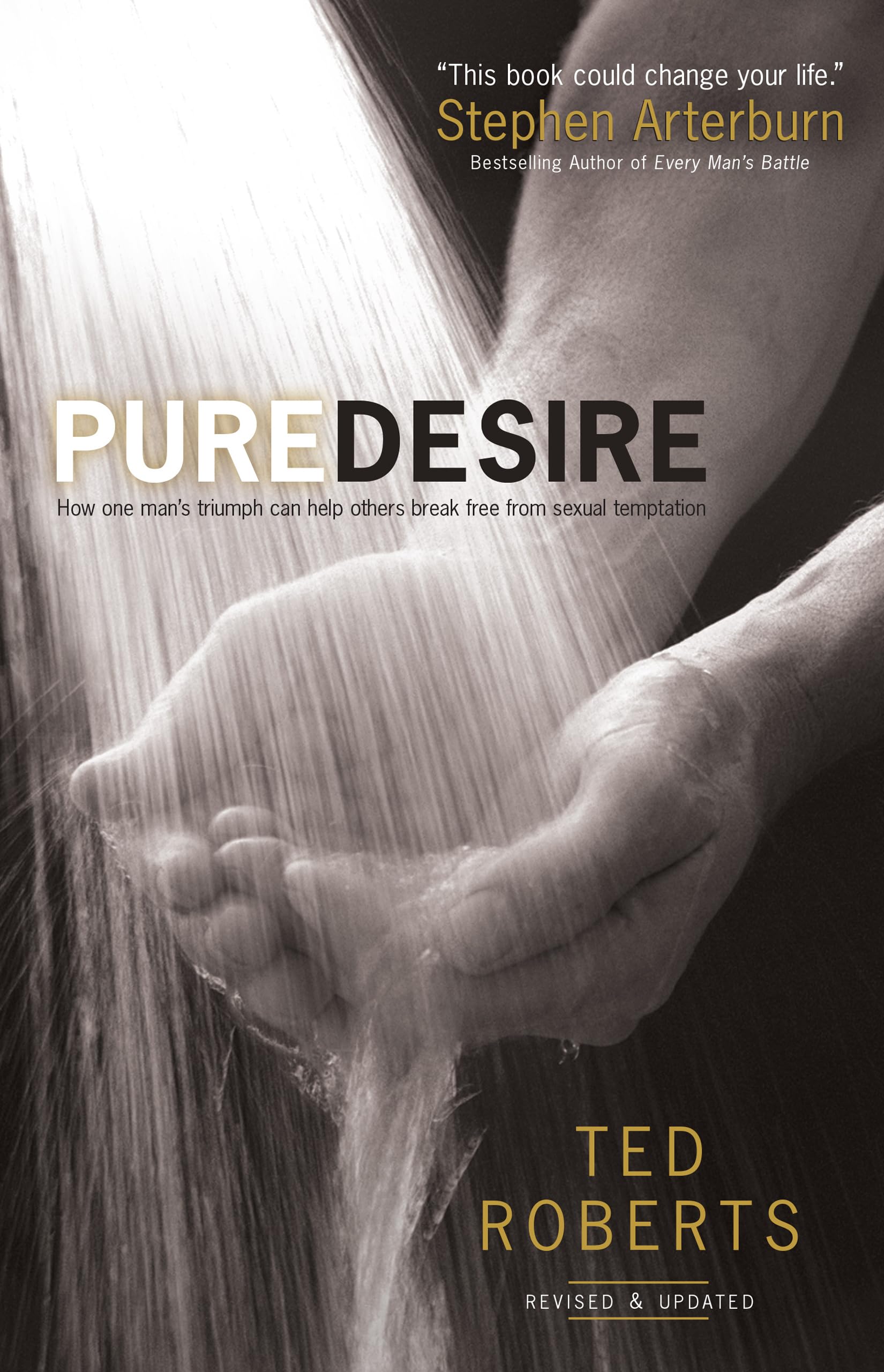 Pure Desire: How One Man's Triumph Can Help Others Break Free From Sexual Temptation book