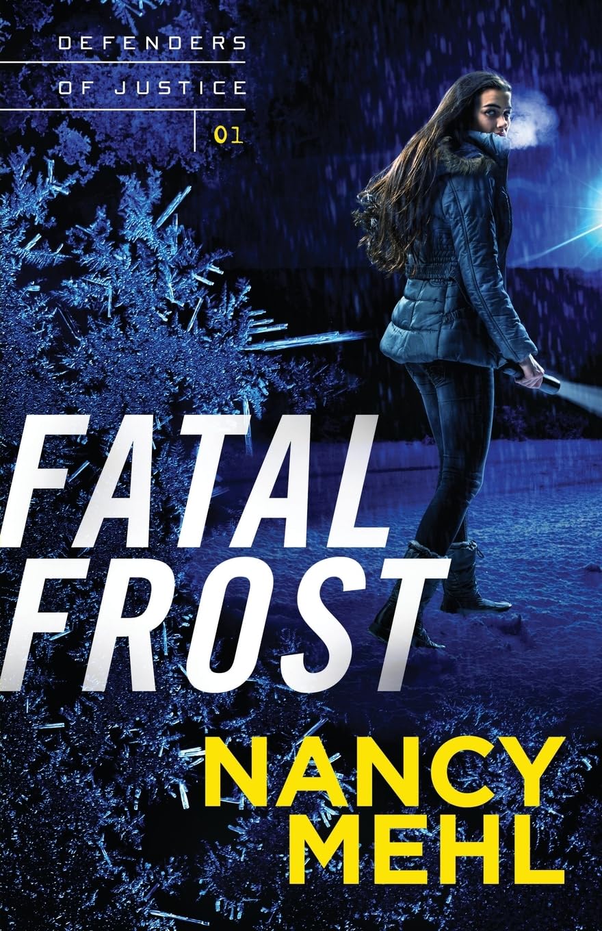Fatal Frost (Defenders of Justice) (Defenders of Justice, 1, Band 1) Action & Adventure