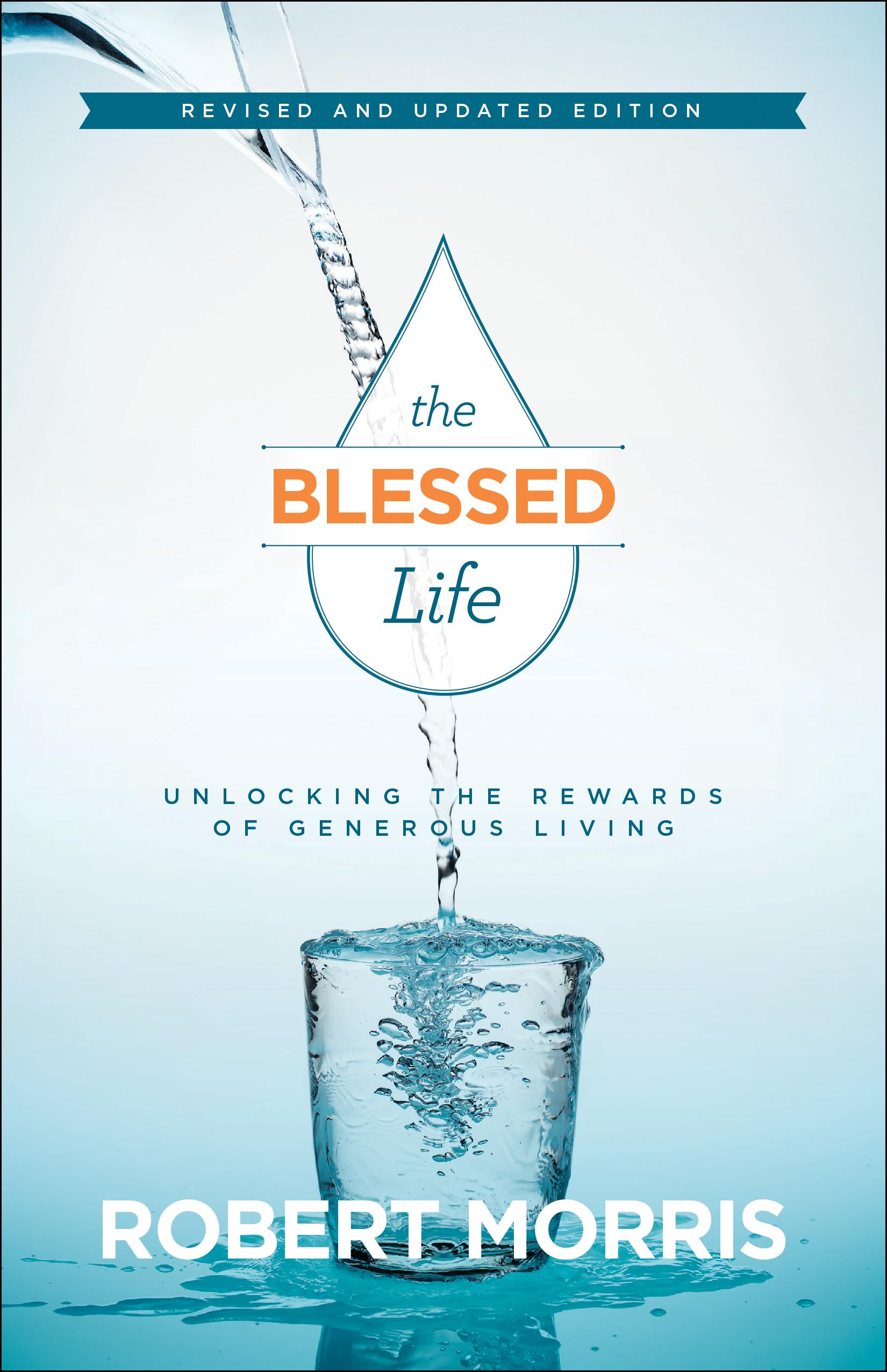 The Blessed Life - Unlocking the Rewards of Generous Living book