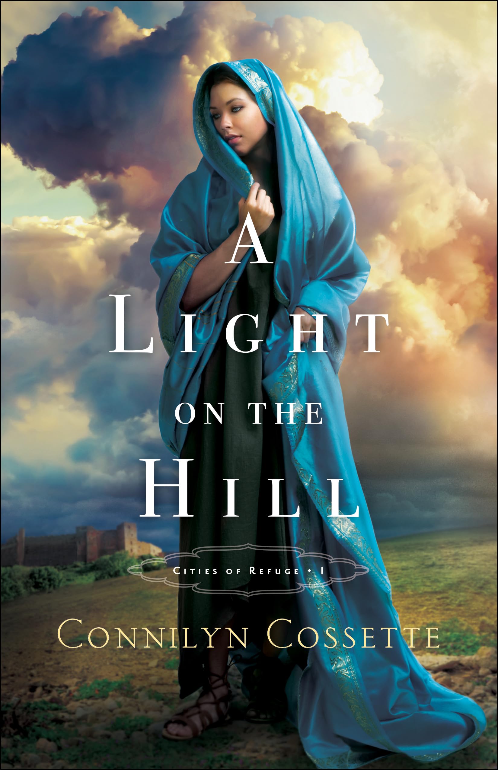 A Light on the Hill (Cities of Refuge, 1, Band 1) Historical Romance