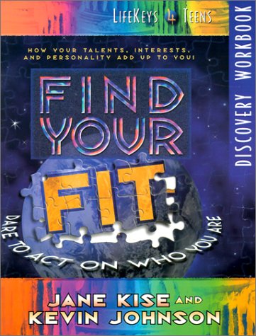 Find Your Fit: Dare to Act on Who You Are : Discovery Workbook : How Your Talents, Interests, and Personality Add Up to You! (Lifekeys Books Series, 4) Religion & Esotericism