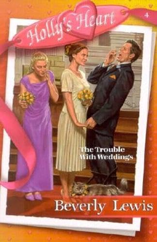 The Trouble With Weddings (Holly's Heart, Band 4) Non-fiction