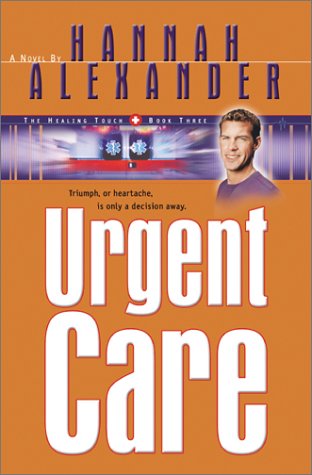 Urgent Care (Healing Touch Series, Band 3) Contemporary literature