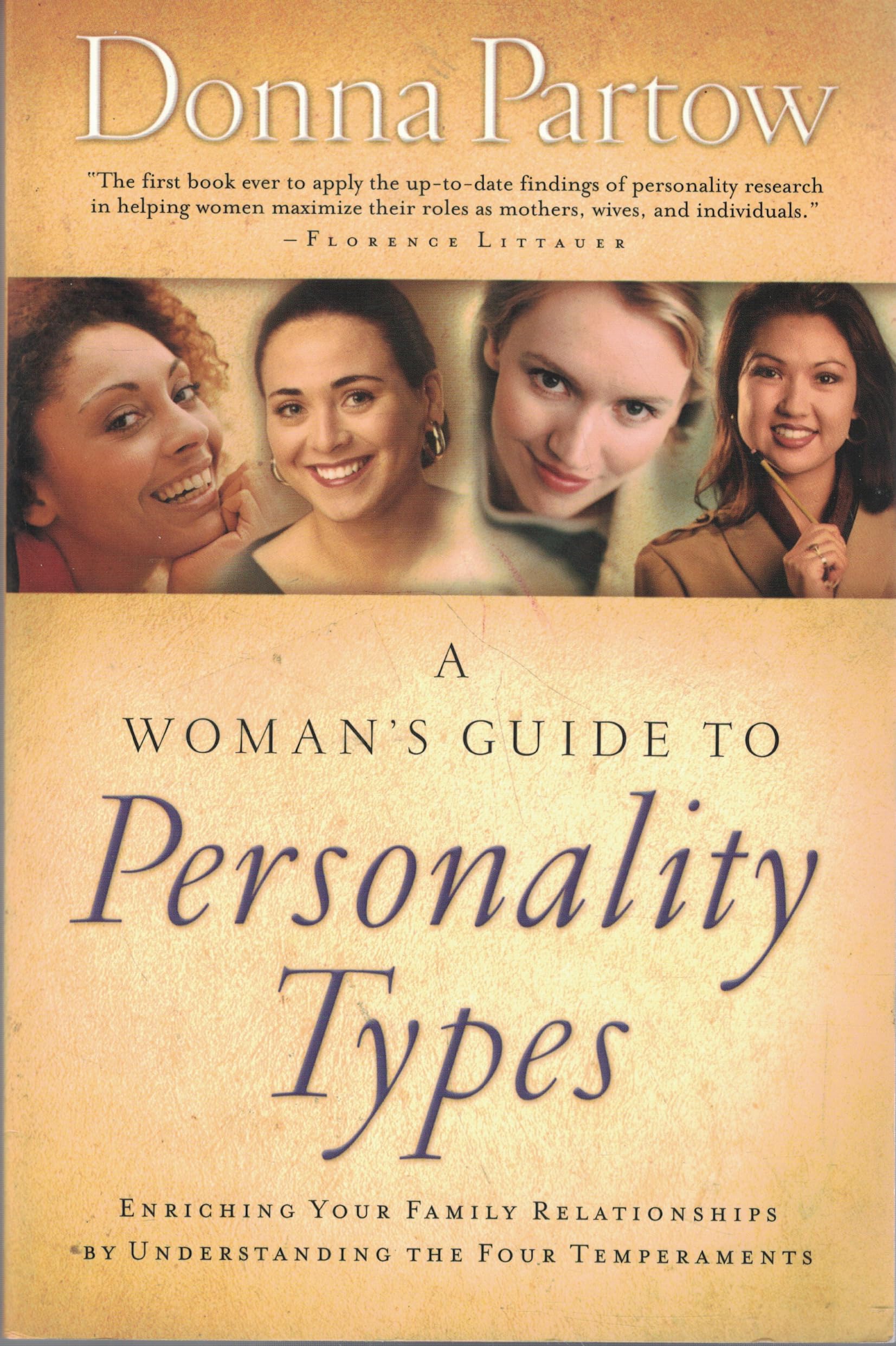 A Woman's Guide to Personality Types: Enriching Your Family Relationships by Understanding the Four Temperaments Psychology
