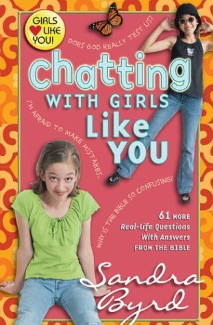 Chatting With Girls Like You: 61 More Real-Life Questions With Answers from the Bible Non-fiction