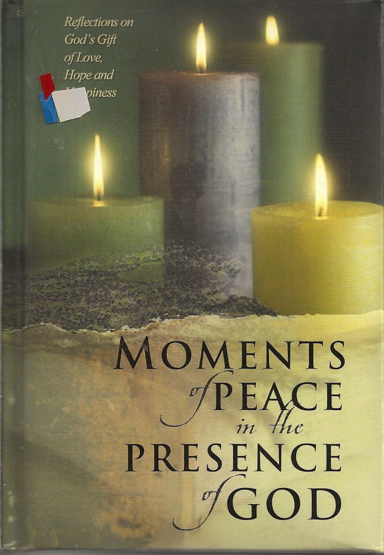 Moments of Peace in the Presence of God: Reflections on God's Gift of Love, Hope, and Happiness: Reflections of God's Gift of Love,Hope and Happiness Religion & Esotericism