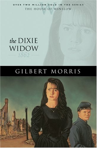 The Dixie Widow (House of Winslow, Band 9) Historical Fiction