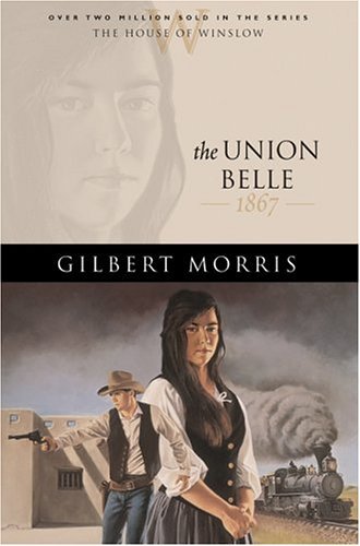The Union Belle (House of Winslow, Band 11) Historical Fiction