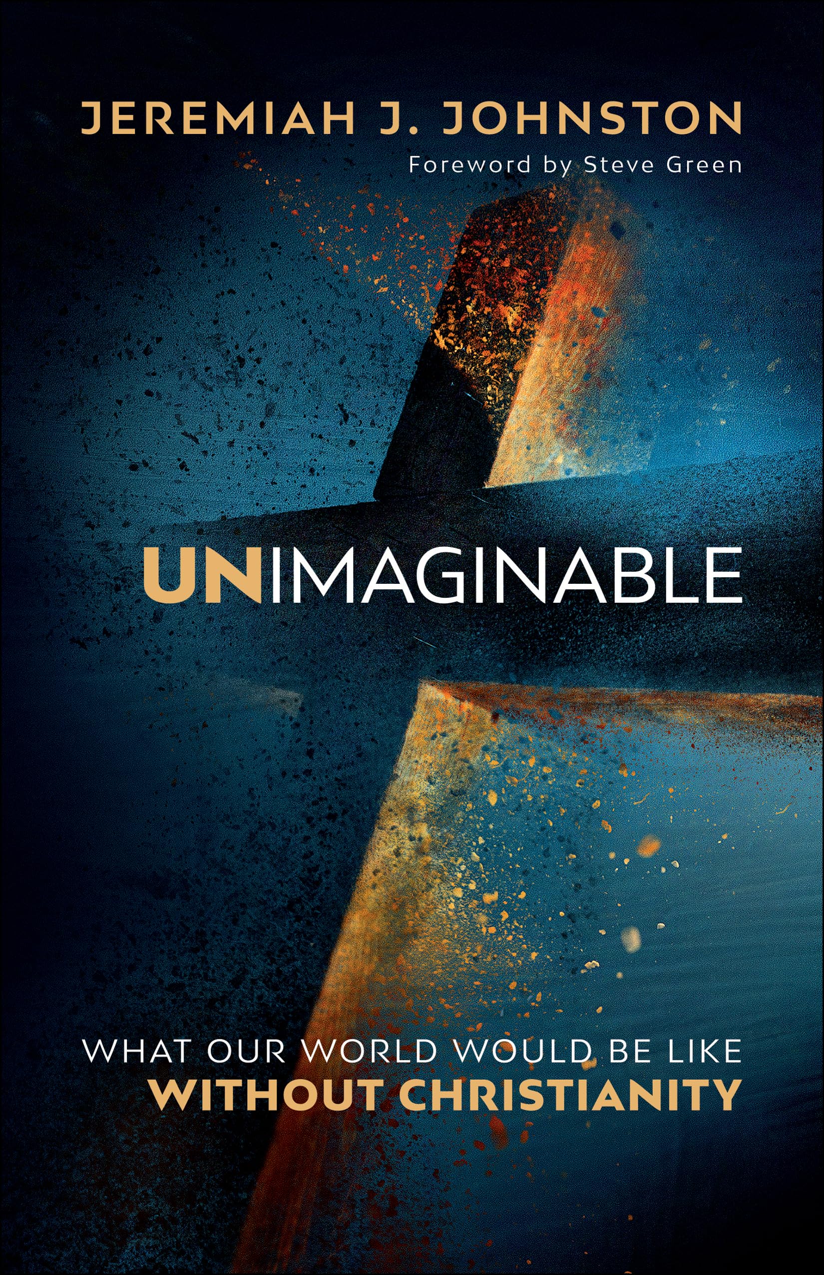 Unimaginable: What Our World Would Be Like Without Christianity Social Sciences