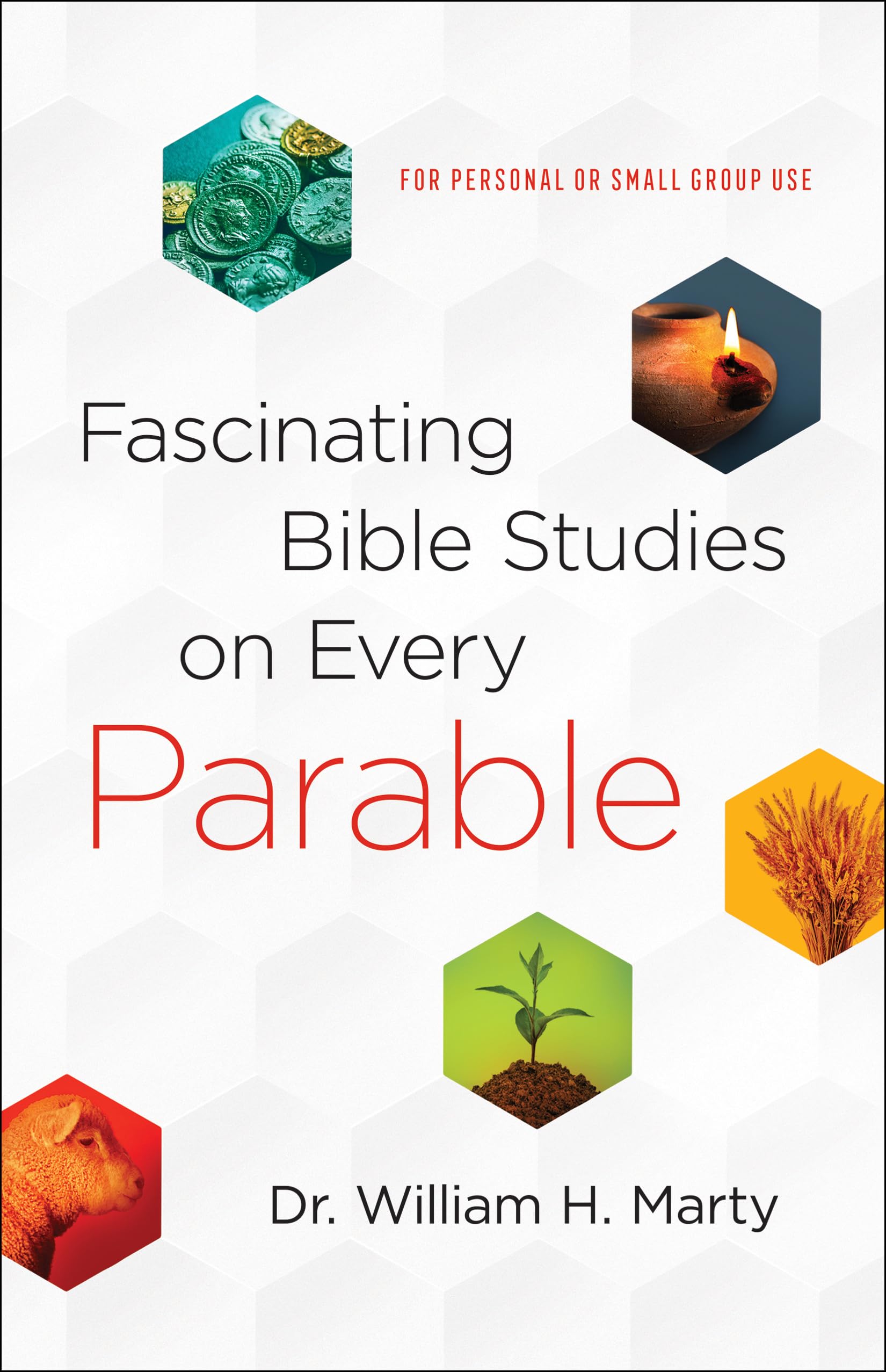 Fascinating Bible Studies on Every Parable: For Personal or Small Group Use Social Sciences