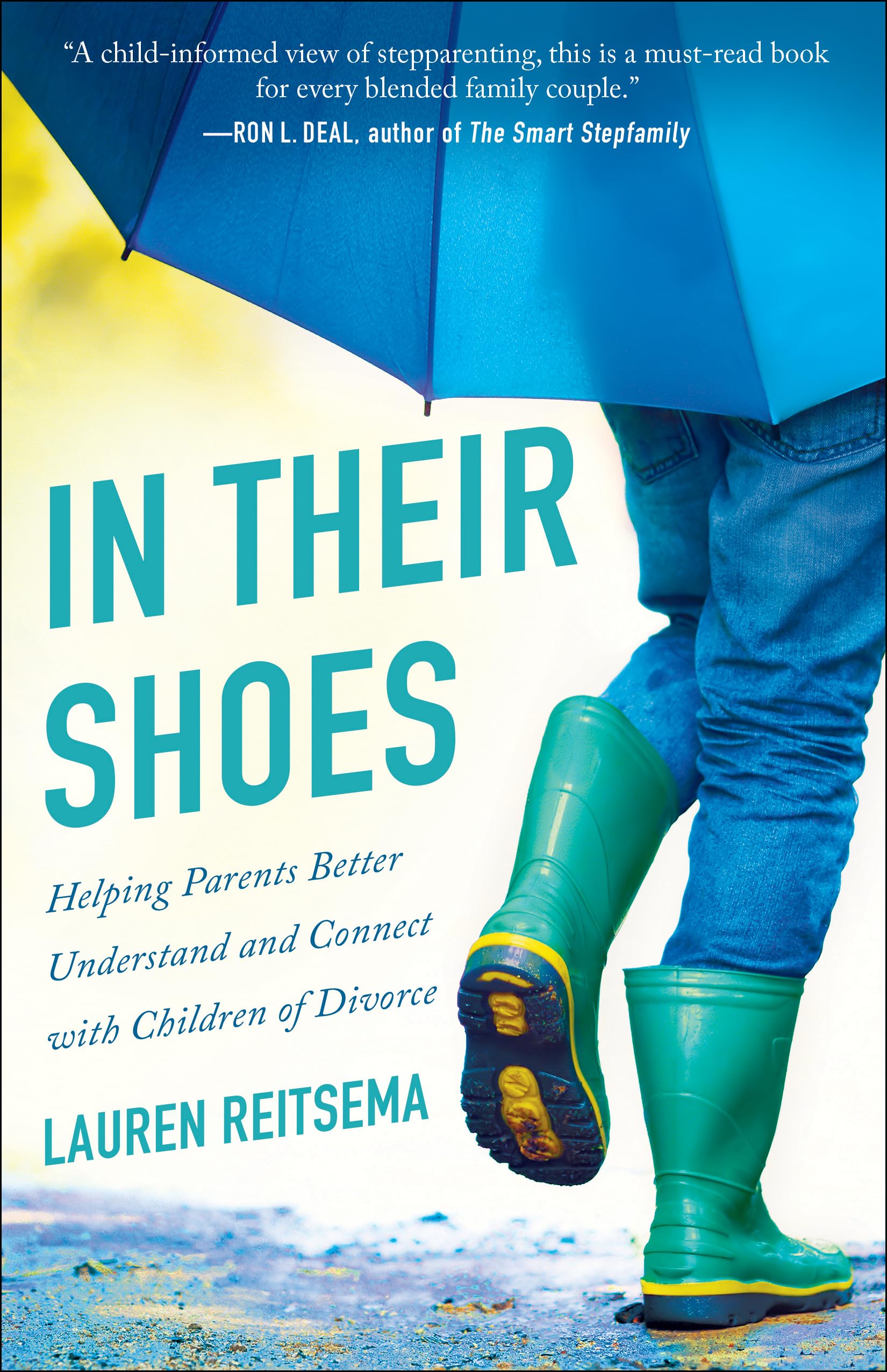 In Their Shoes: Helping Parents Better Understand and Connect with Children of Divorce Business, Finance & Career