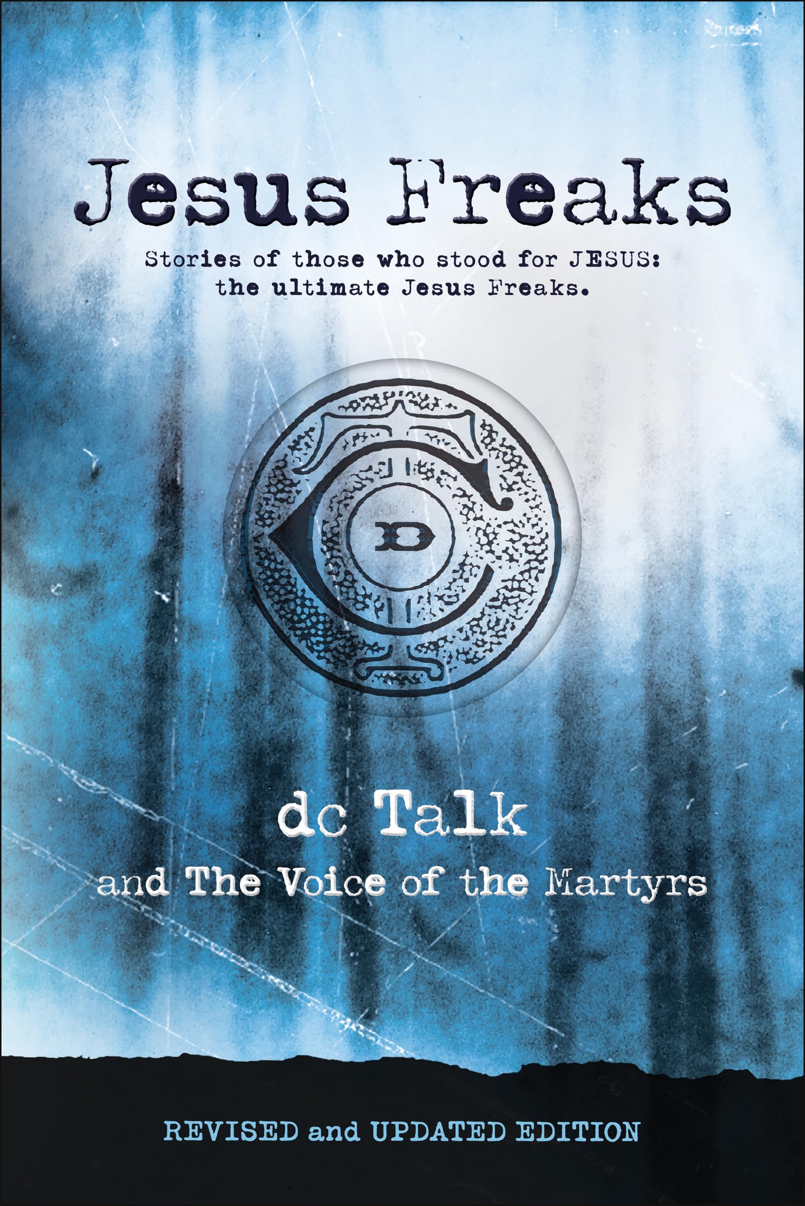 Jesus Freaks: Stories of Those Who Stood for Jesus, the Ultimate Jesus Freaks Social Sciences