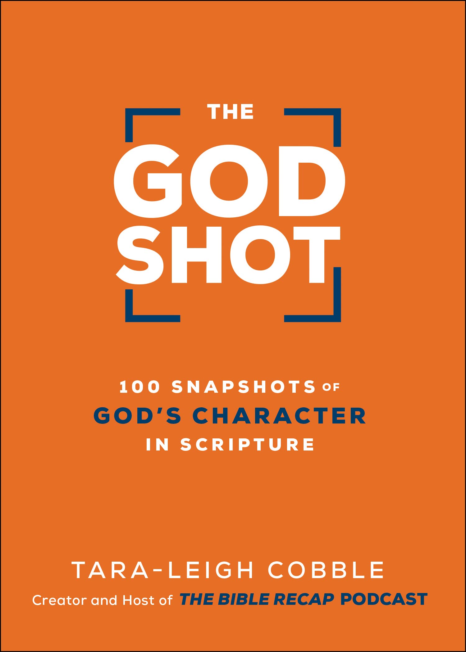 The God Shot: 100 Snapshots of God's Character in Scripture Hobbies & Crafts