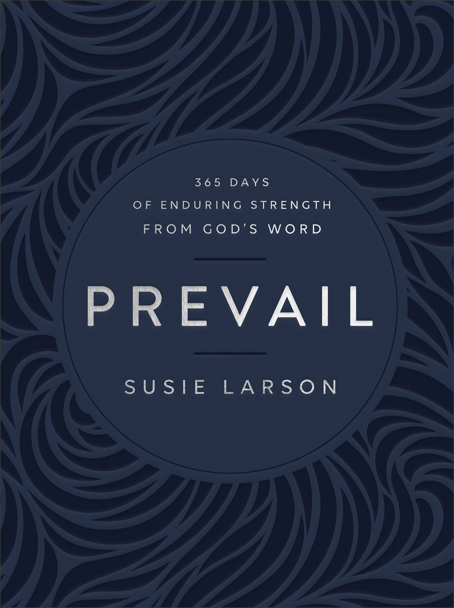 Prevail: 365 Days of Enduring Strength from God's Word Religion & Esotericism