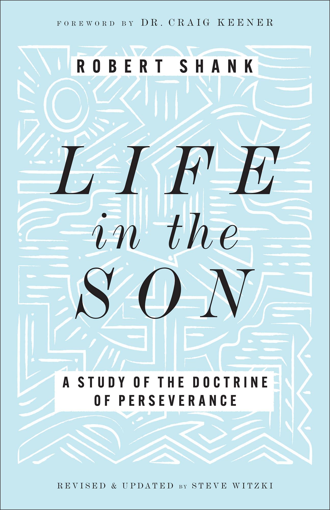 Life in the Son: A Study of the Doctrine of Perseverance Religion & Esotericism