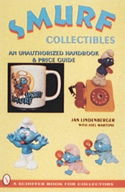 Smurf Collectibles: A Handbook & Price Guide (A Schiffer Book for Collectors) Books