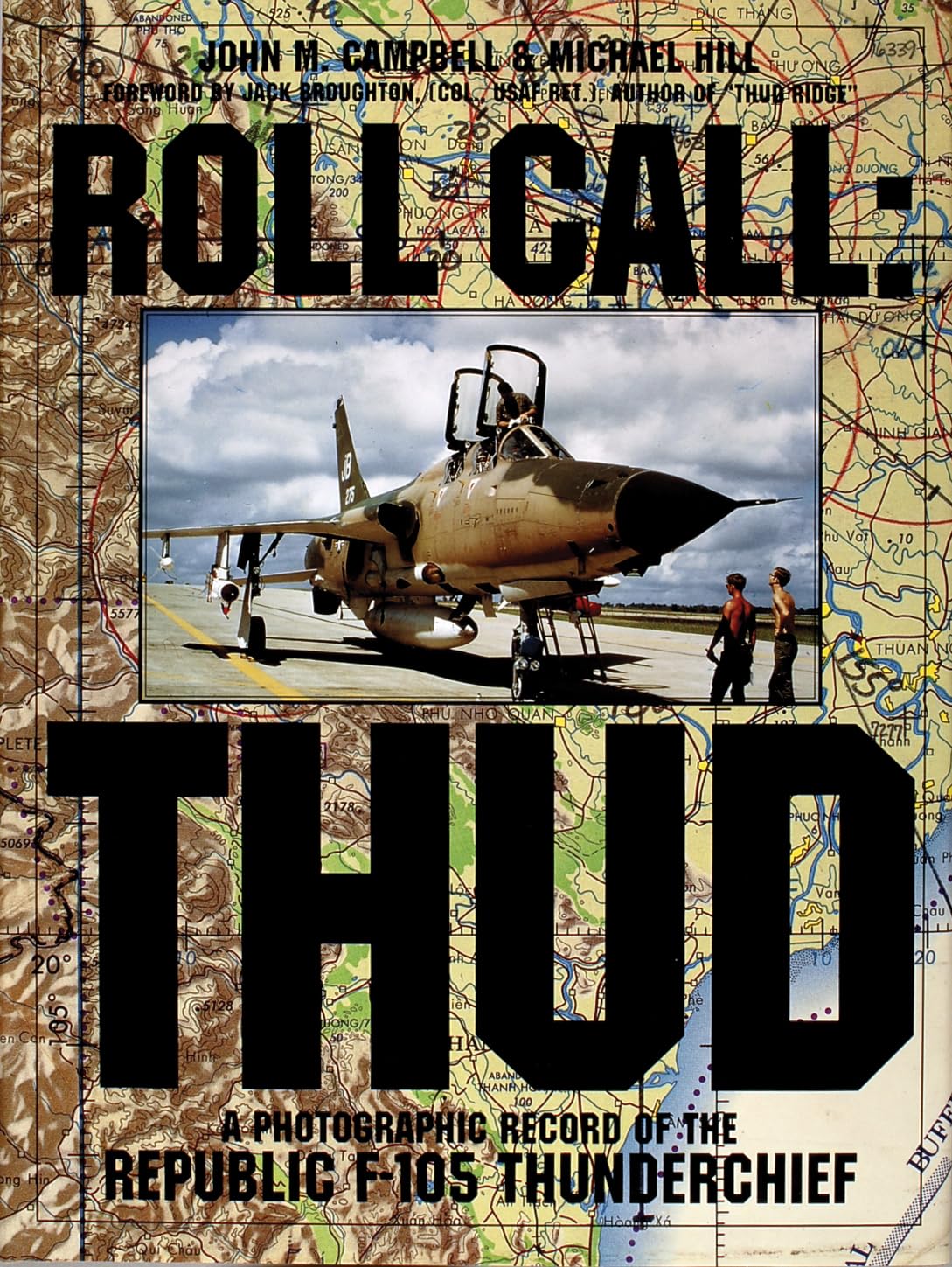 Roll Call, Thud: A Photographic Record of the Republic 4-105 Thunderchief (Schiffer Military/Aviation History) Media & Communication