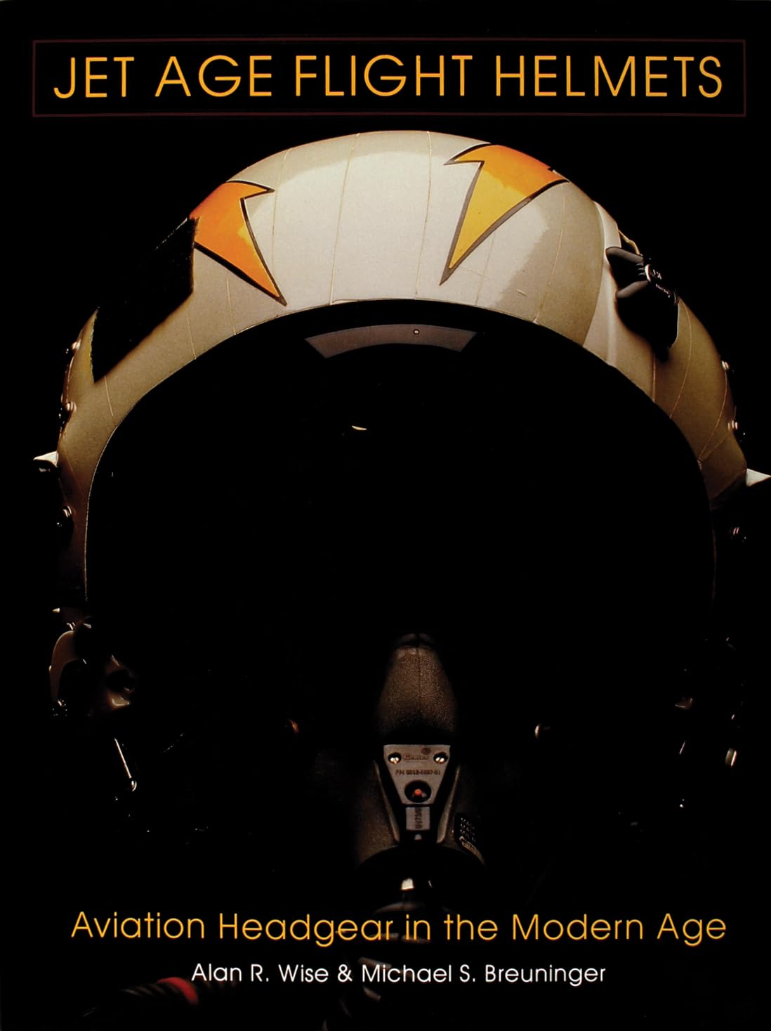 Jet Age Flight Helmets: Aviation Headgear in the Modern Age (Schiffer Military History) Social Sciences