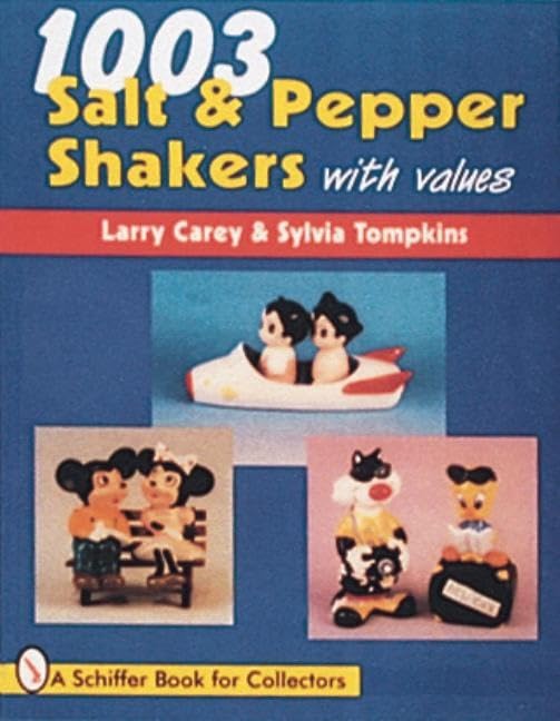 1003 Salt & Pepper Shakers: With Values (Schiffer Book for Collectors (Paperback)) Business & Technology