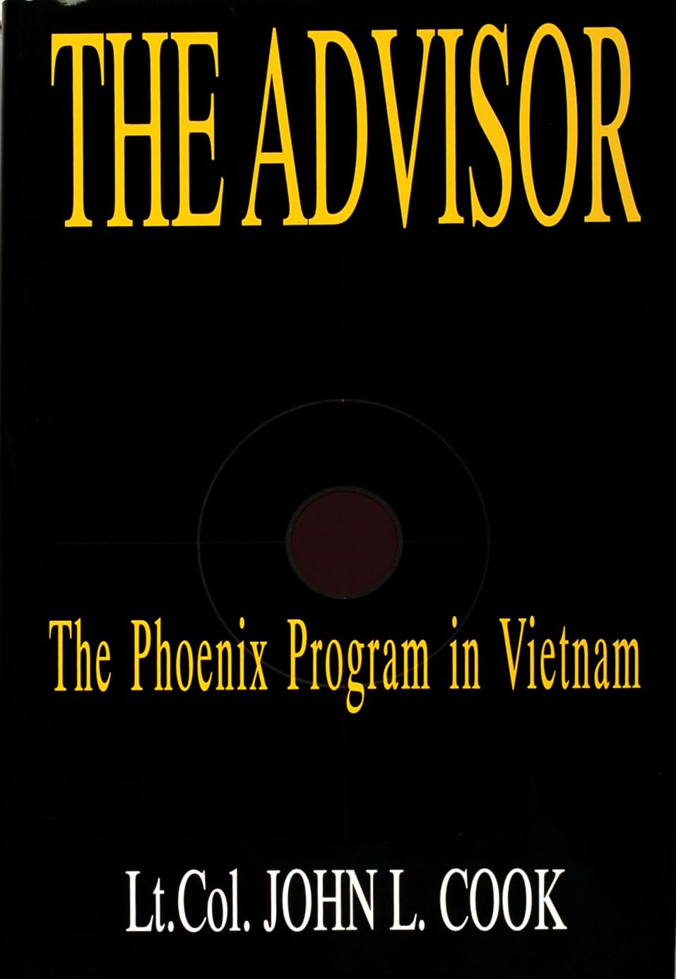The Advisor: The Phoenix Program in Vietnam (Schiffer Military History) Social Sciences