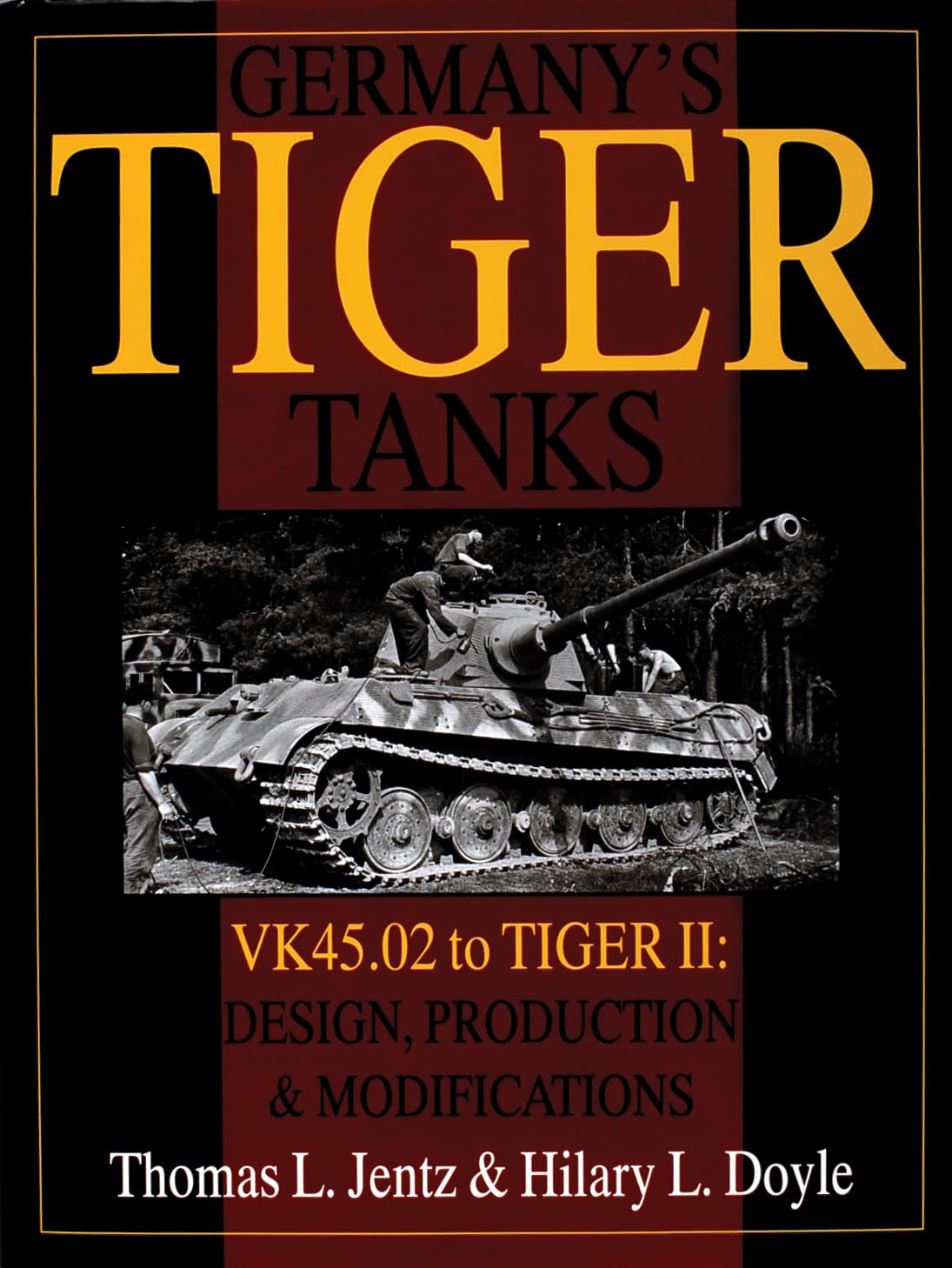Germany's Tiger Tanks - Vk45 to Tiger II: Design, Production & Modifications Social Sciences