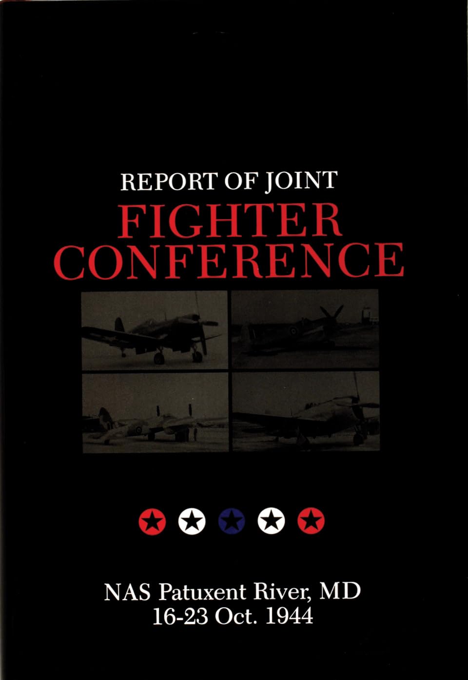 Report of Joint Fighter Conference: Nas Patuxent River, MD 16-23 October 1944 book