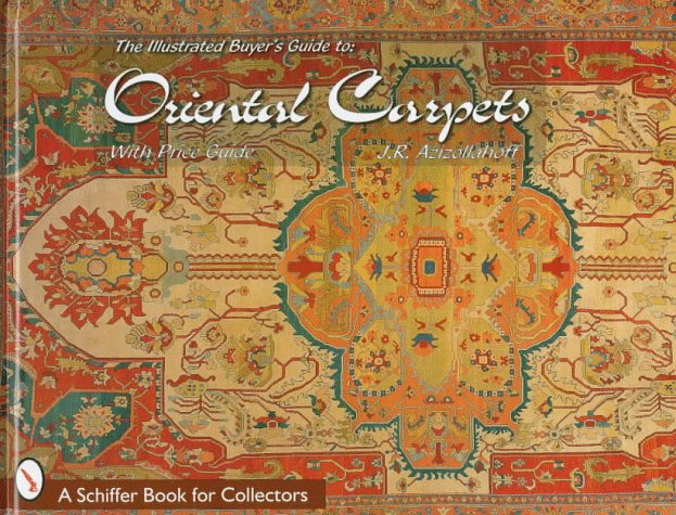 The Illustrated Buyer's Guide to Oriental Carpets book
