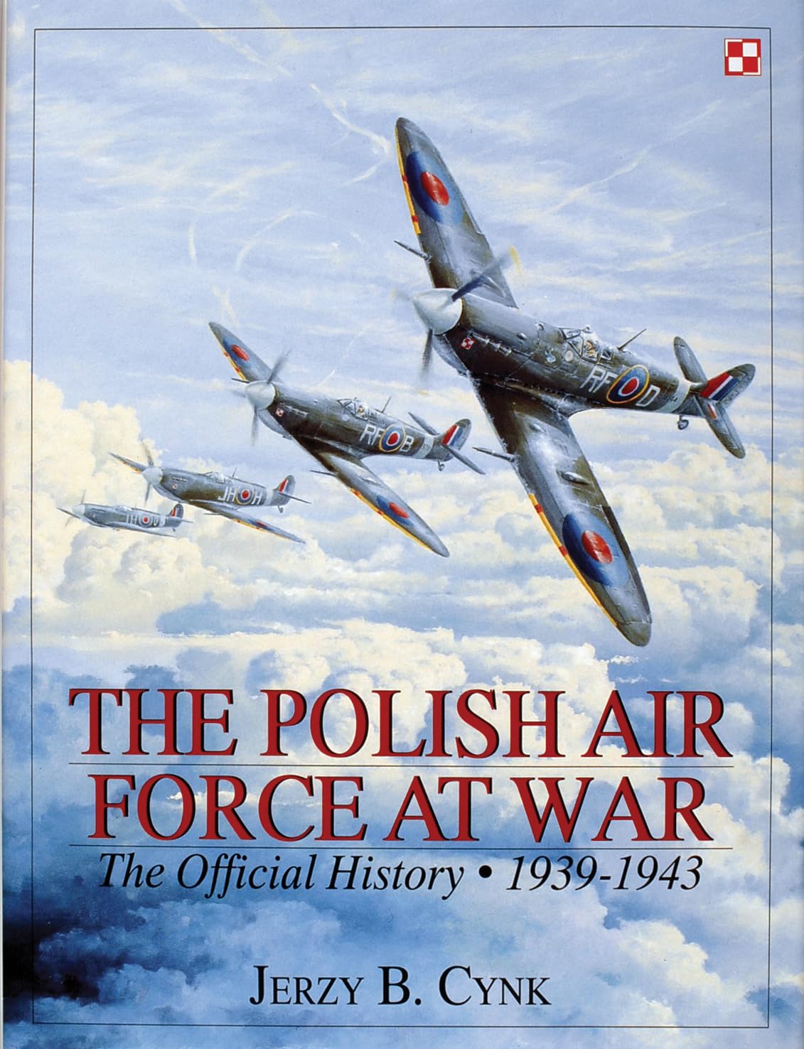 Polish Air Force at War Vol I: The Official History, Vol 1 1939-1943: The Official History, Vol.1 1939-1943: The Official History, 1939-1943 (Schiffer Military History, Band 1) Social Sciences