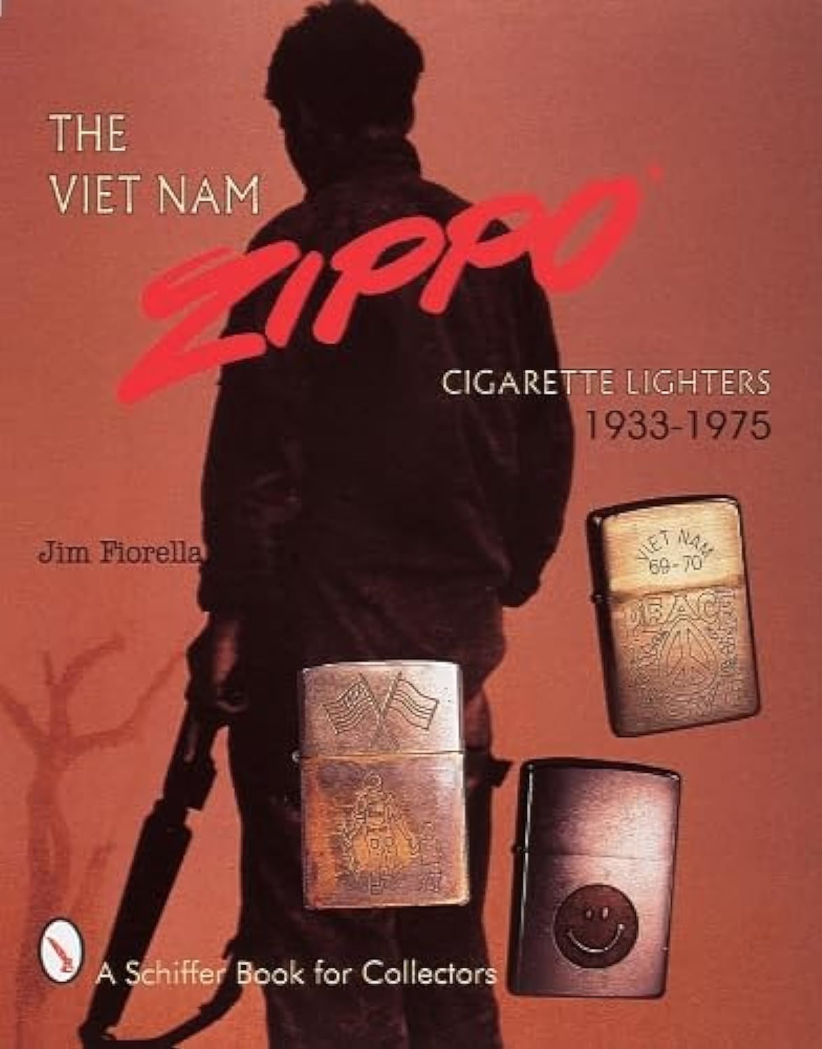 The Viet Nam Zippo (R): Cigarette Lighters 1933-1975 (A Schiffer Book for Collectors) Social Sciences