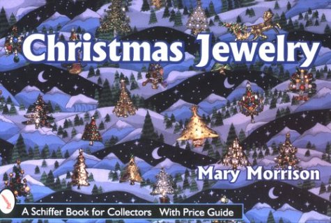 Christmas Jewelry (A Schiffer Book for Collectors) Hobbies & Crafts