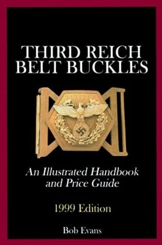 Third Reich Belt Buckles: An Illustrated Handbook & Price Guide (Schiffer Military History) Social Sciences