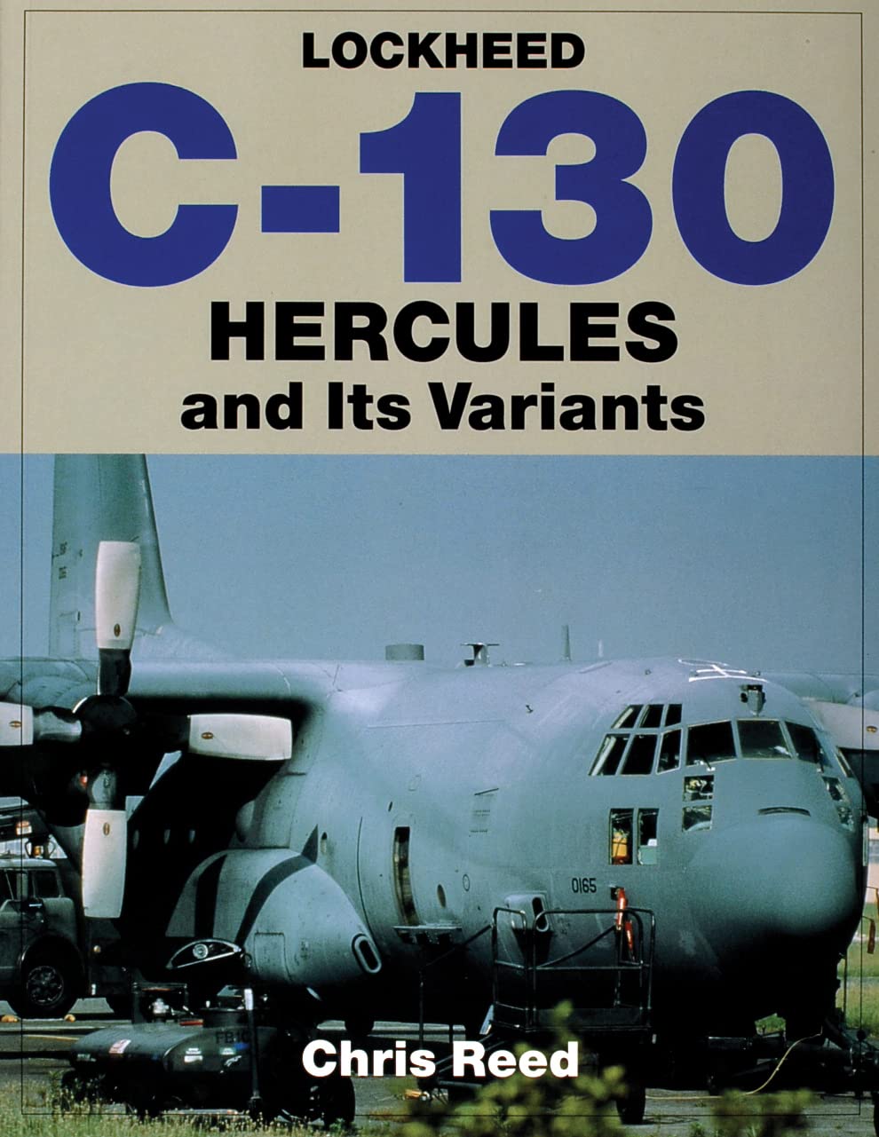 Lockheed C-130 Hercules and Its Variants (Schiffer Military History) Social Sciences
