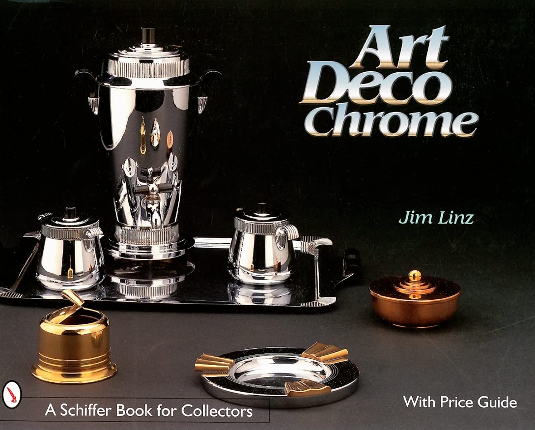 Art Deco Chrome (A Schiffer Book for Collectors) Film, Art & Culture