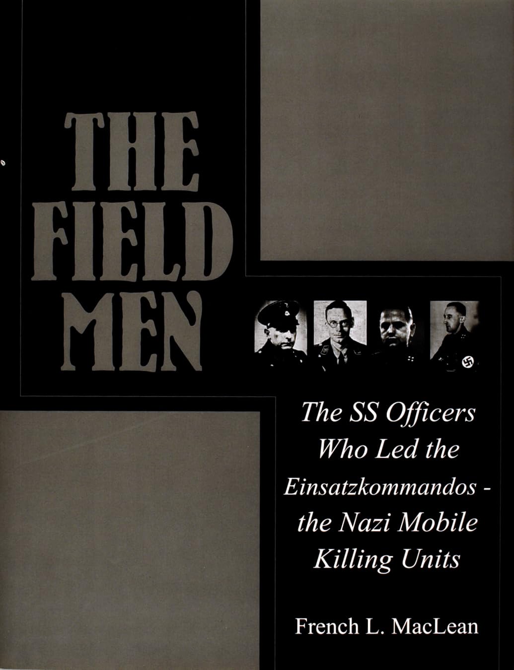 Field Men: The SS Officers Who Led the Einsatzkommand - the Nazi Mobile Killing Units: The SS Officers Who Led the Einsatzkommandos - the Nazi Mobile Killing Units (Schiffer Military History) Biographies & Memoirs Audio Books