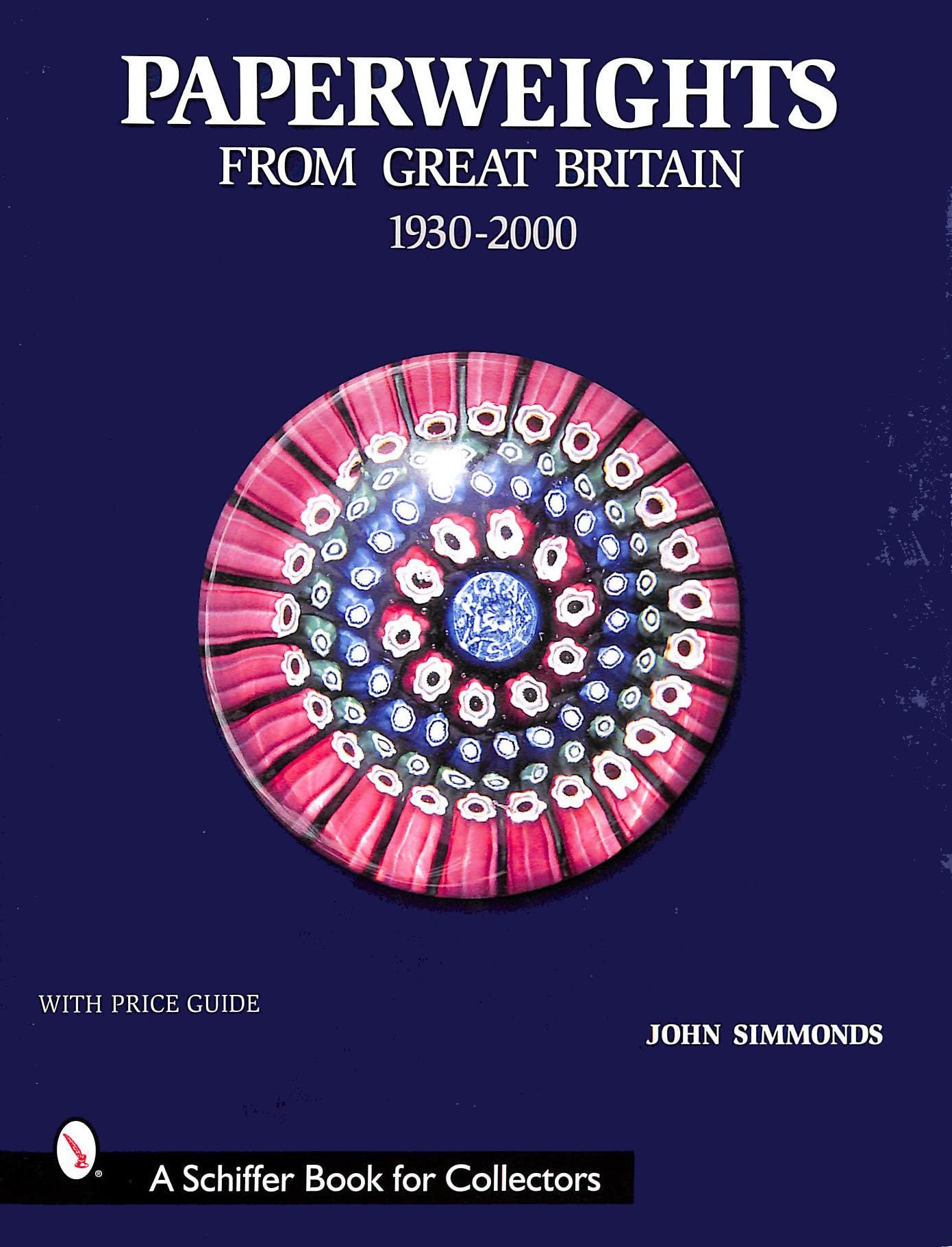Paperweights from Great Britain: 1930-2000 (Schiffer Book for Collectors) Film, Art & Culture