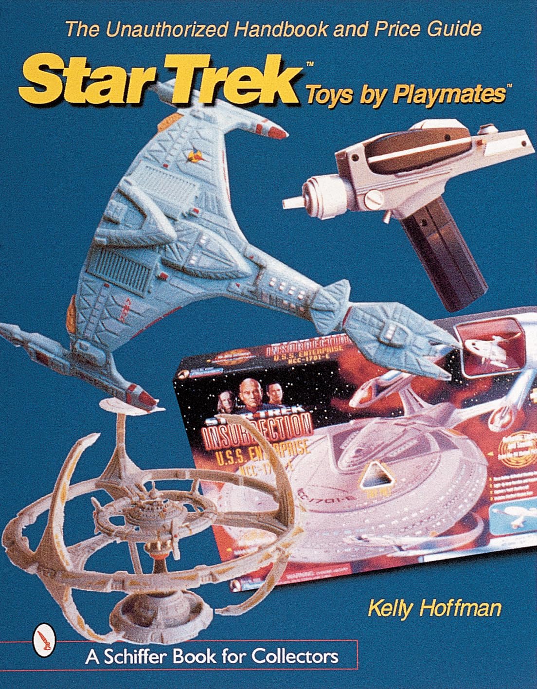 The Unauthorized Handbook and Price Guide to Star Trek (Tm)Toys by Playmates(tm) Film, Art & Culture