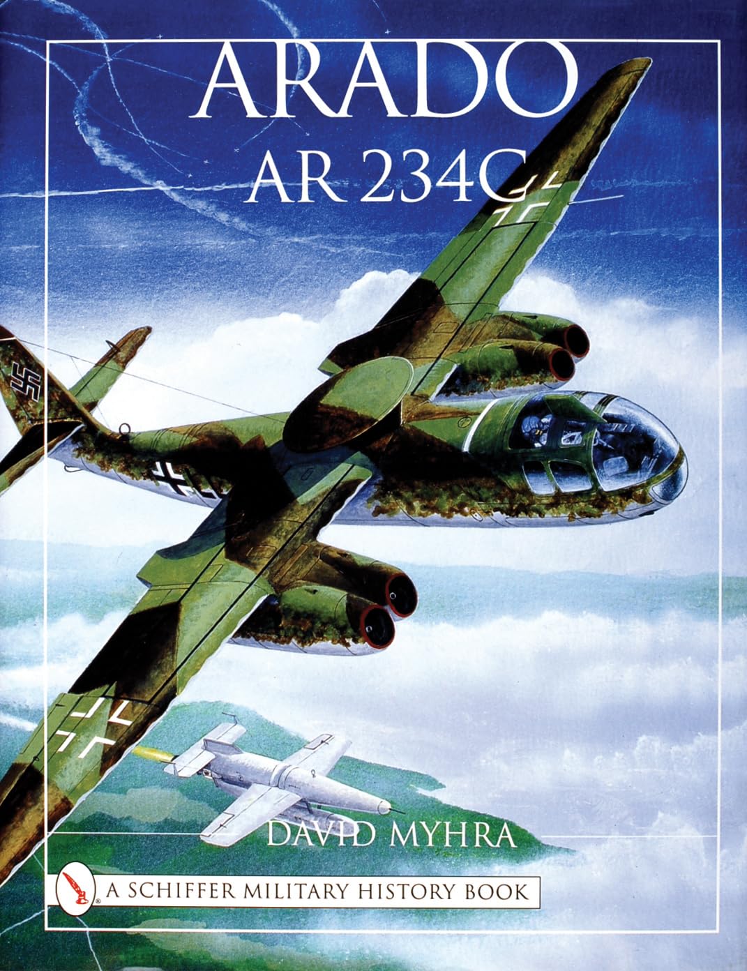 Arado Ar 234C: An Illustrated History (Schiffer Military History) Business & Technology
