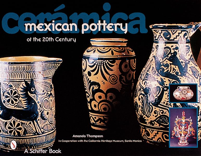 Cerámica: Mexican Pottery of the 20th Century Film, Art & Culture