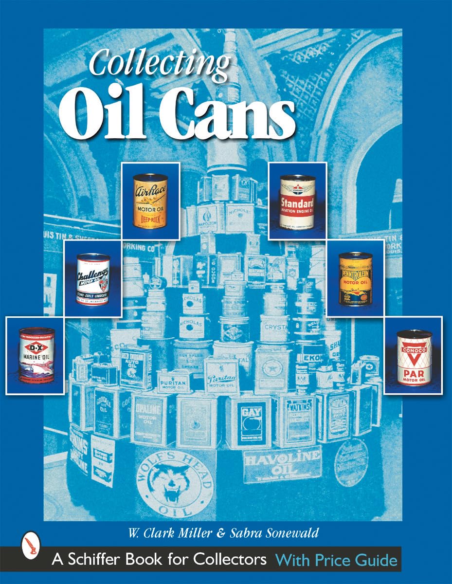 Collecting Oil Cans (Schiffer Book for Collectors) Business, Finance & Career