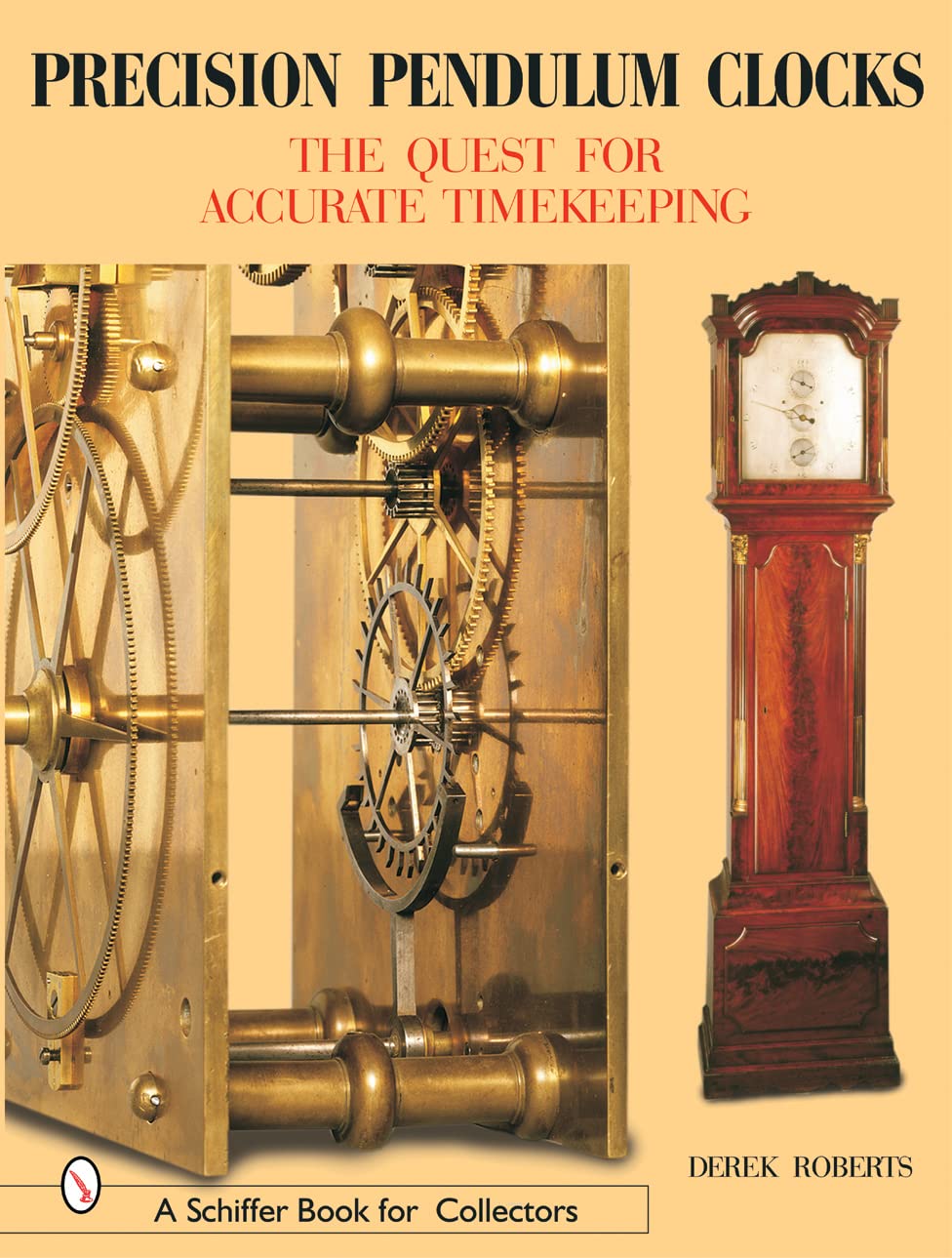 Precision Pendulum Clocks: The Quest for Accurate Timekeeping (A Schiffer Book for Collectors) Hobbies & Crafts