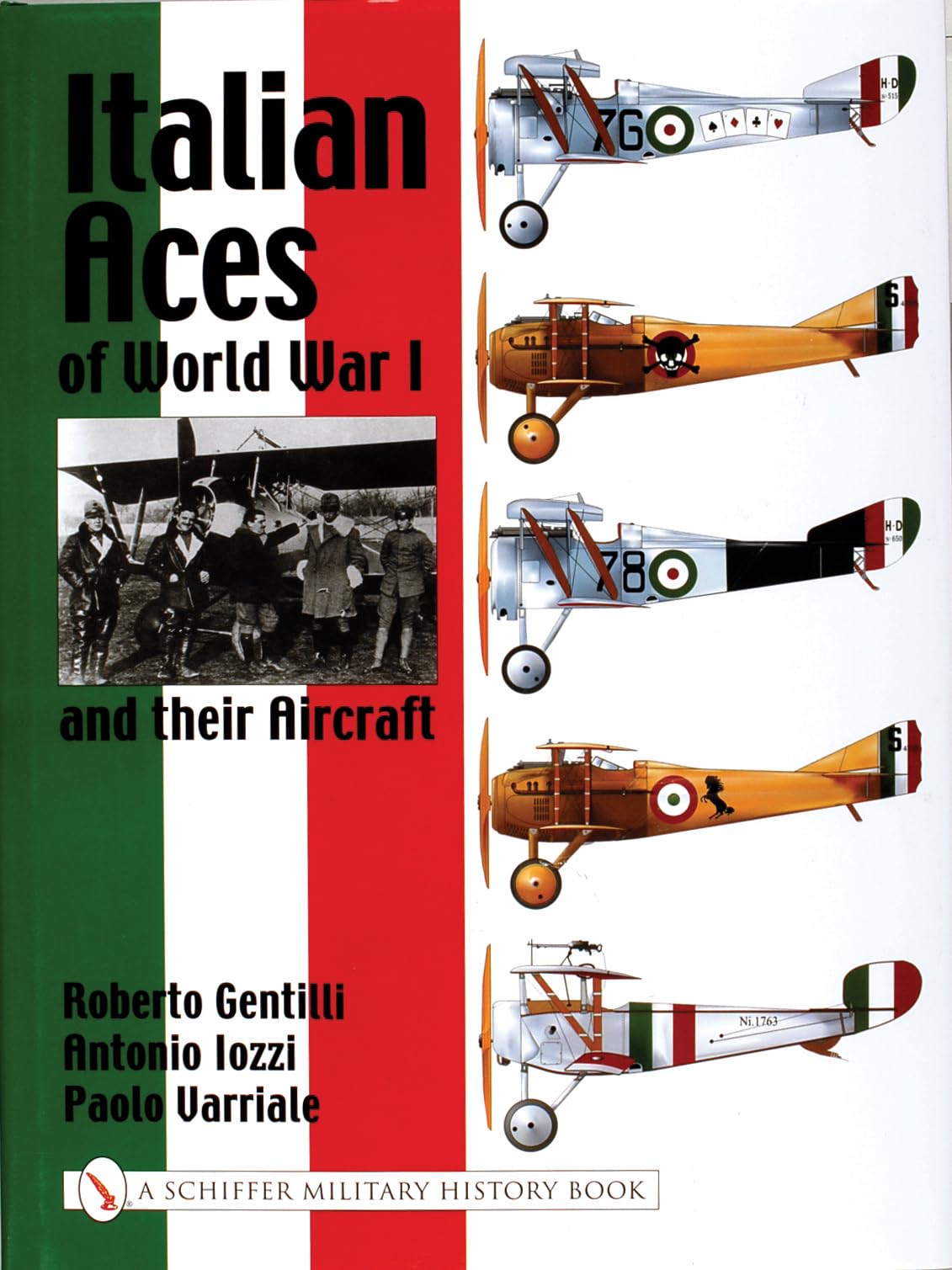 Italian Aces of World War I and their Aircraft (Schiffer Military History Book) Biographies & Memoirs