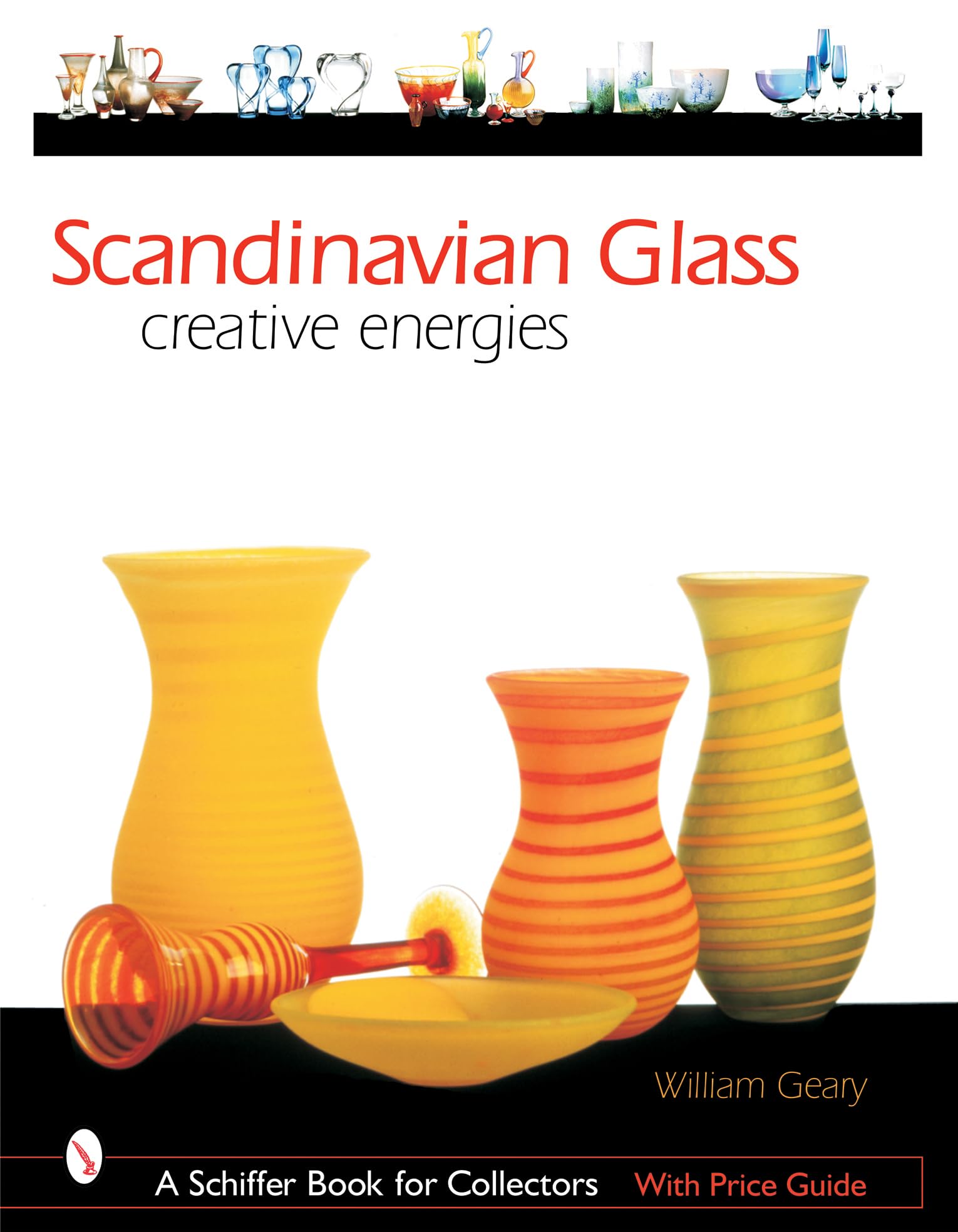 Scandinavian Glass: Creative Energies (A Schiffer Book for Collectors) Film, Art & Culture