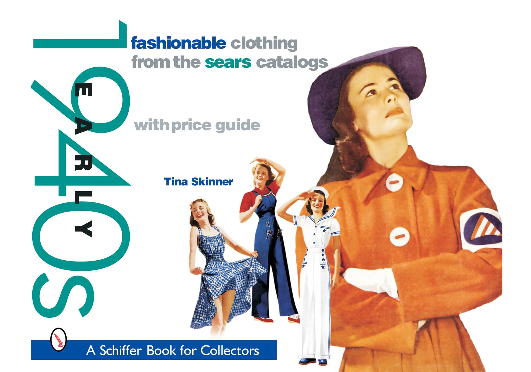 Fashionable Clothing from the Sears Catalogs: Early 1940s (A Schiffer Book for Collectors) Books