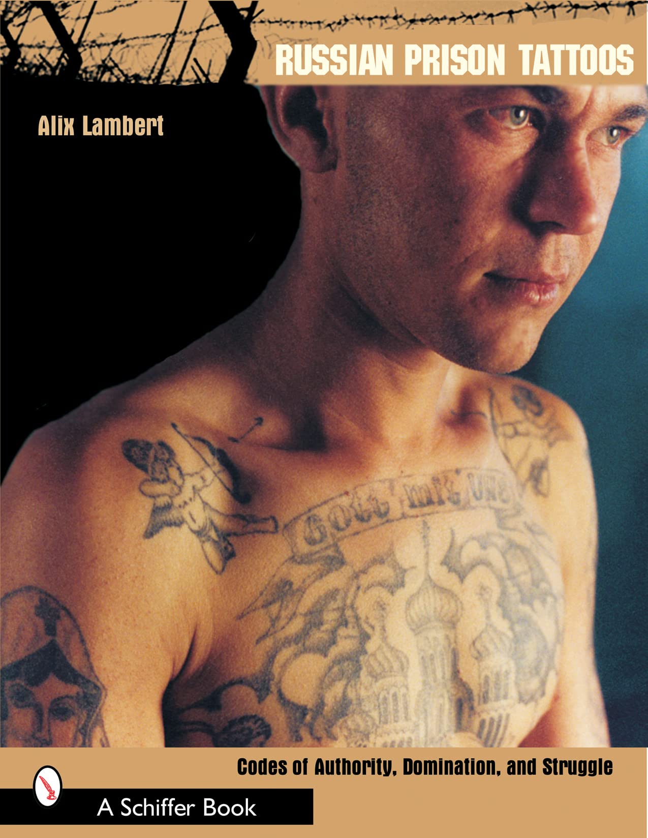 Russian Prison Tattoos: Codes of Authority, Domination, and Struggle Law
