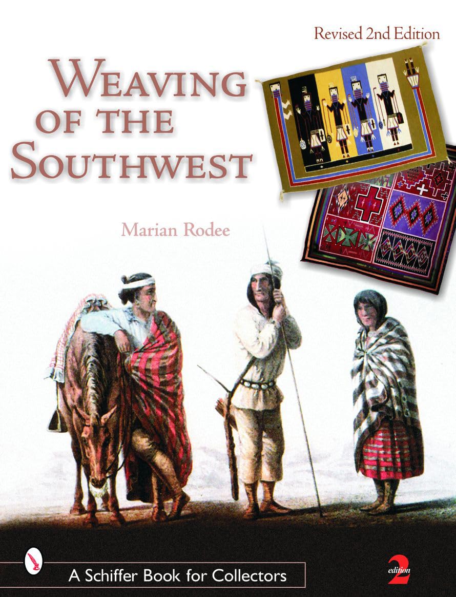 Weaving of the Southwest: From the Maxwell Museum of Anthropology (Schiffer Book for Collectors) Hobbies & Crafts