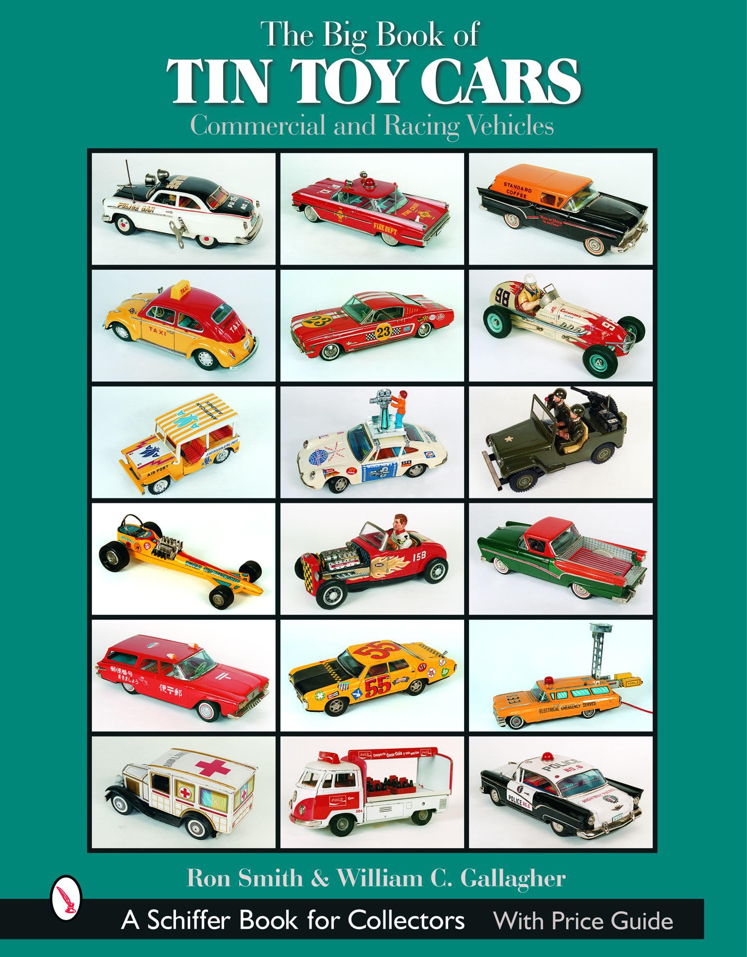 The Big Book of Tin Toy Cars: Commercial and Racing Vehicles (Schiffer Book for Collectors with Price Guide) Hobbies & Crafts
