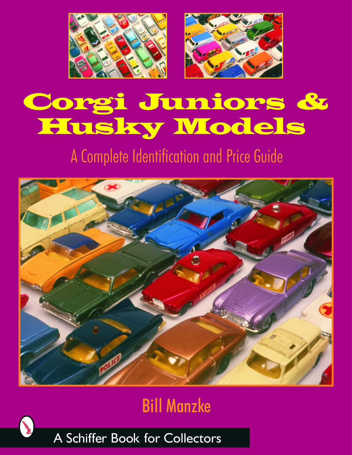 Corgi Juniors And Husky Models: A Complete Identification And Price Guide (Schiffer Book for Collectors) Hobbies & Crafts