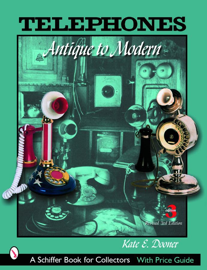 Telephones: Antique To Modern book