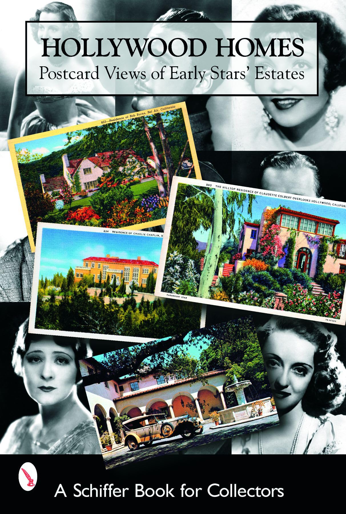 Hollywood Homes: Postcard Views of Early Stars' Estates (Schiffer Book for Collectors) Social Sciences