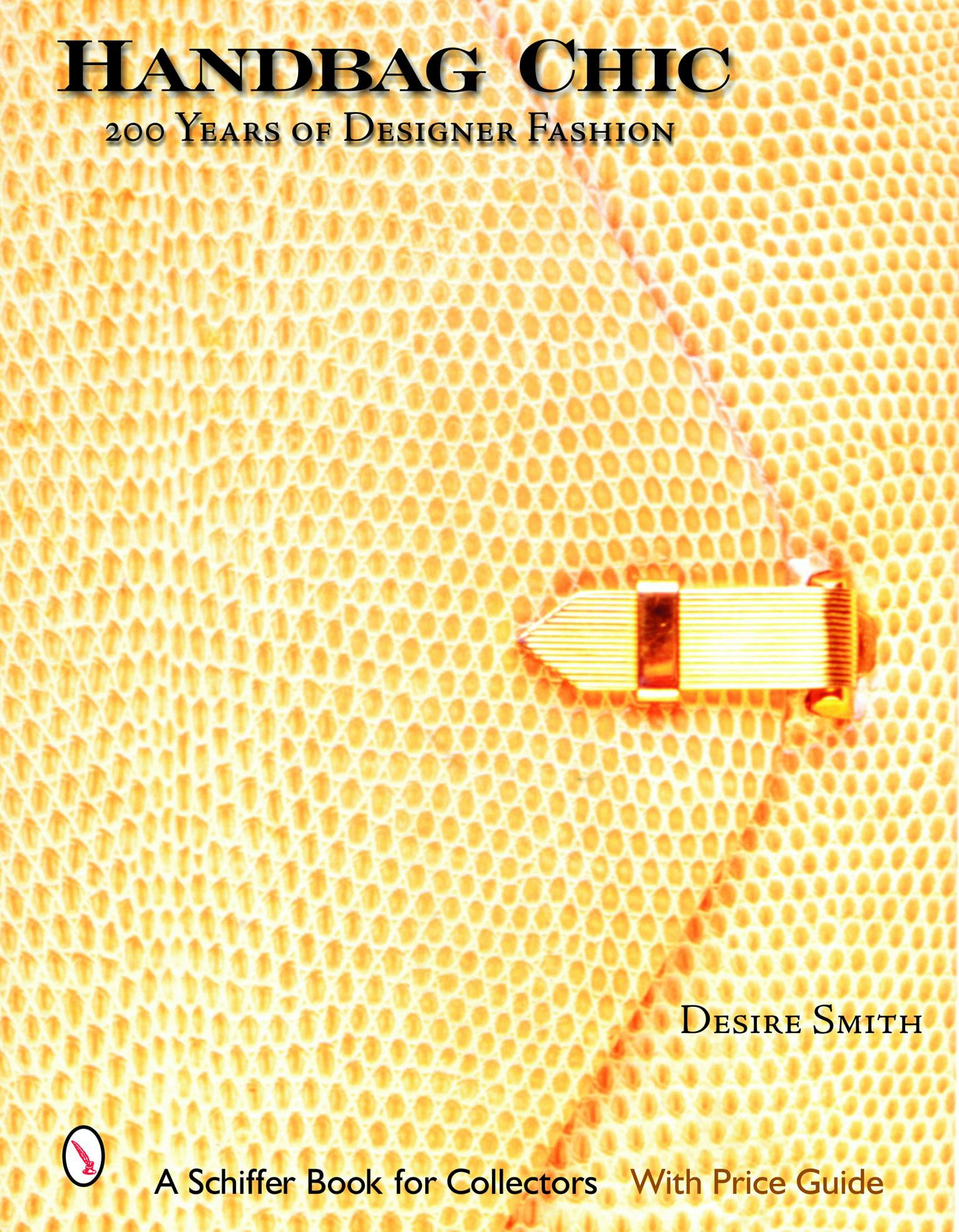 Handbag Chic: 200 Years of Designer Fashion book